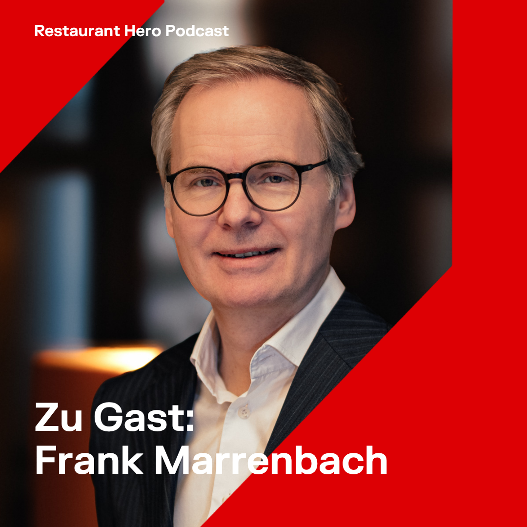 Restaurant Hero Podcast – Zu Gast: Frank Marrenbach