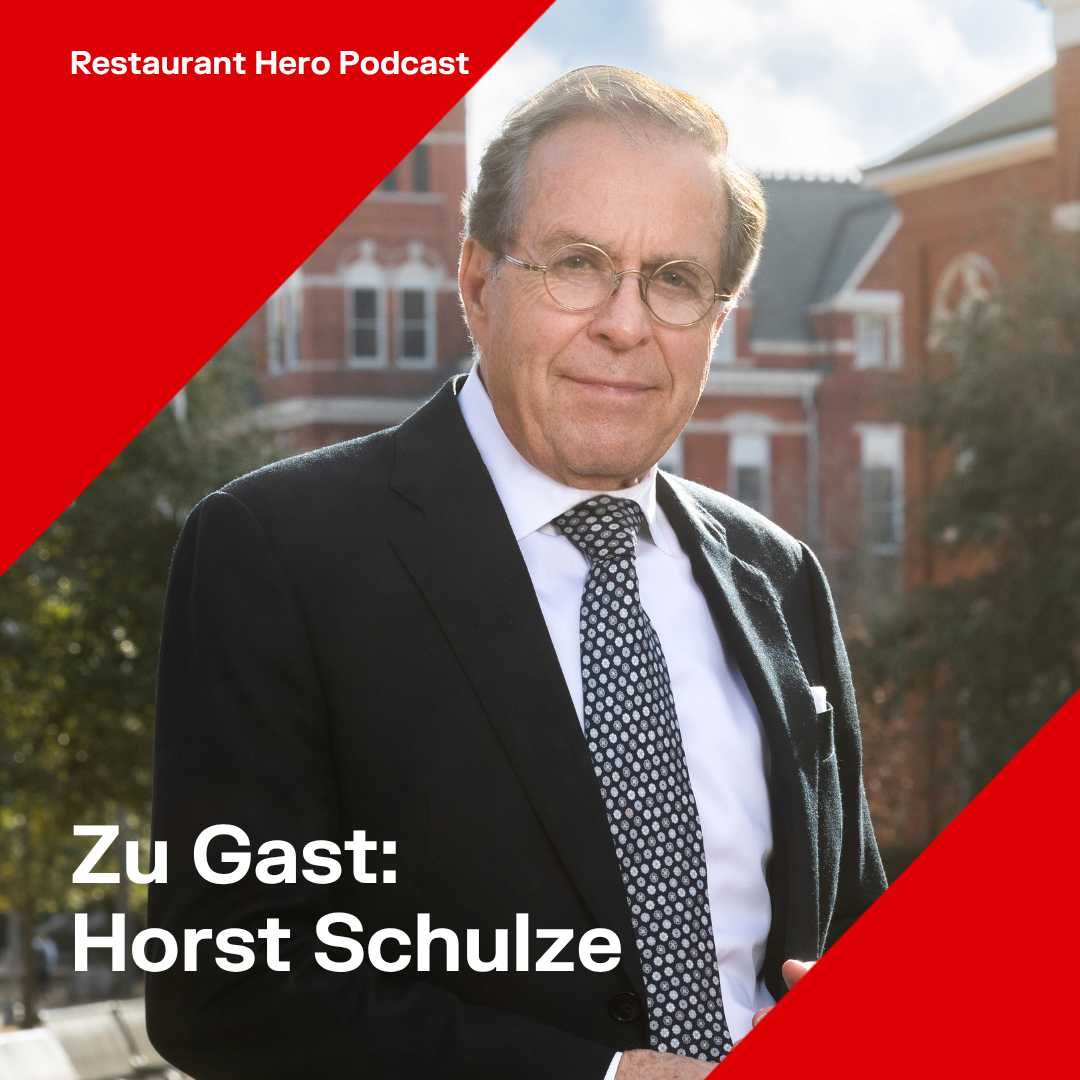 Restaurant Hero Podcast – Zu Gast: Horst Schulze